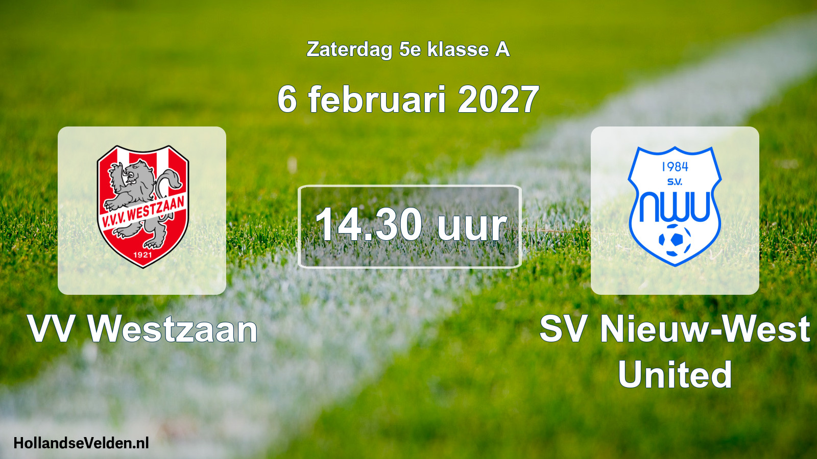 Geplande wedstrijd: VV Westzaan - SV Nieuw-West United (6 februari 2027)