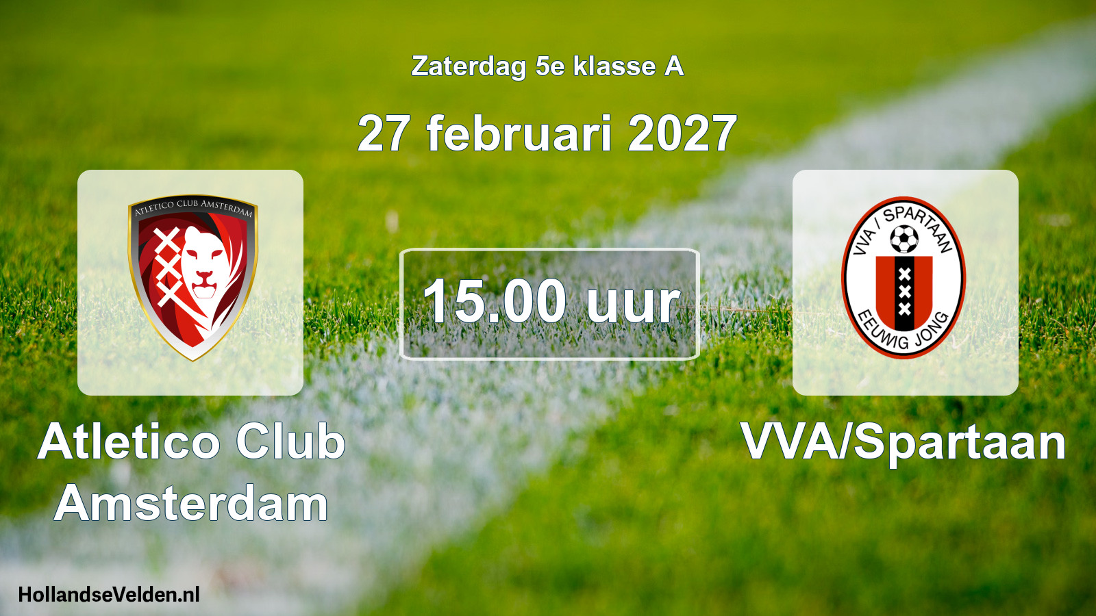 Geplande wedstrijd: Atletico Club Amsterdam - VVA/Spartaan (27 februari 2027)