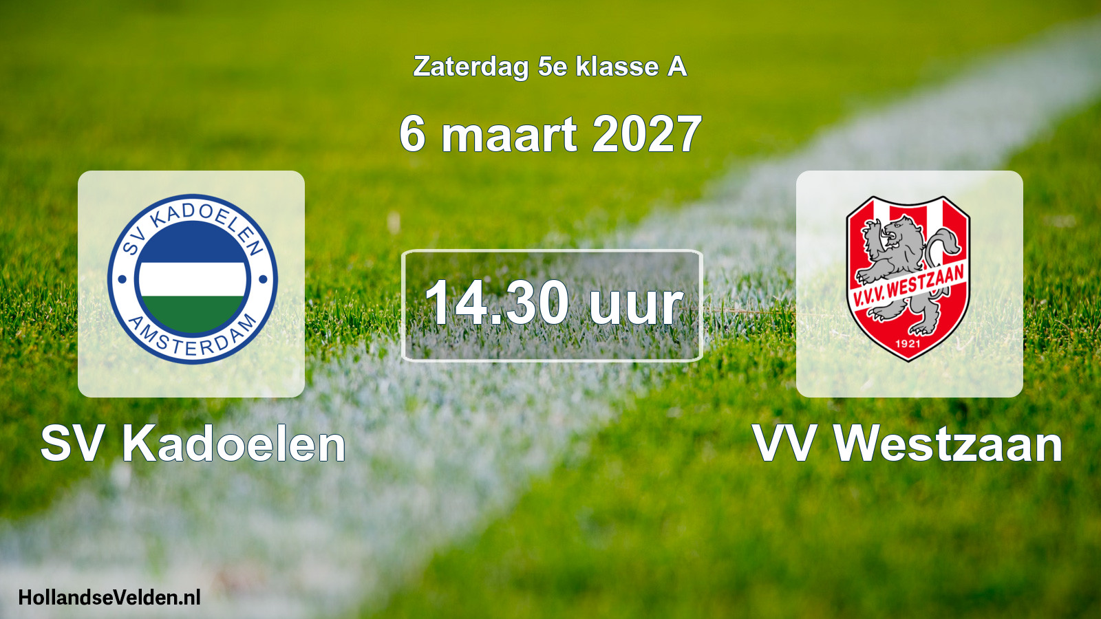 Geplande wedstrijd: SV Kadoelen - VV Westzaan (6 maart 2027)