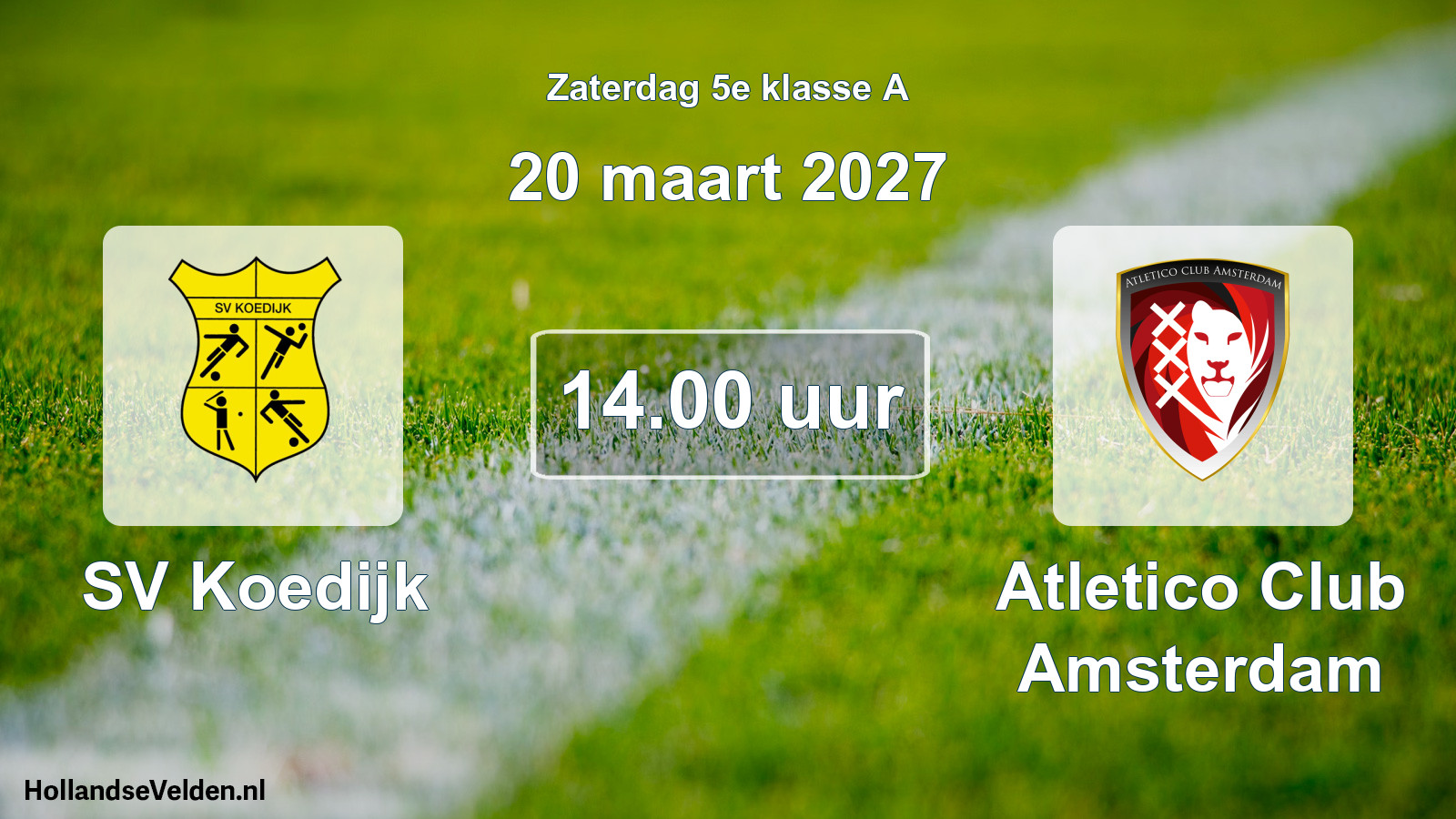 Geplande wedstrijd: SV Koedijk - Atletico Club Amsterdam (20 maart 2027)