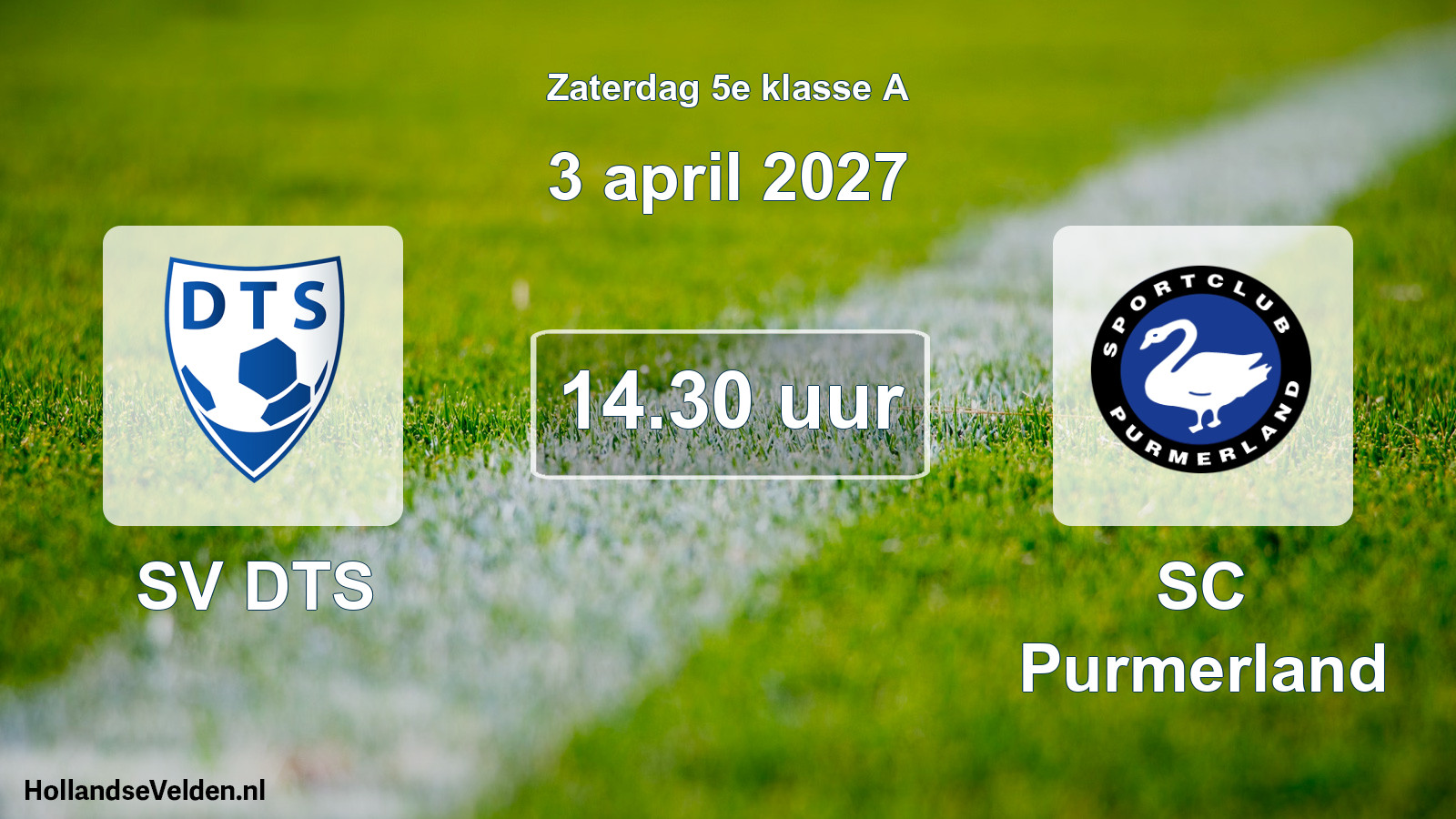 Geplande wedstrijd: SV DTS - SC Purmerland (3 april 2027)