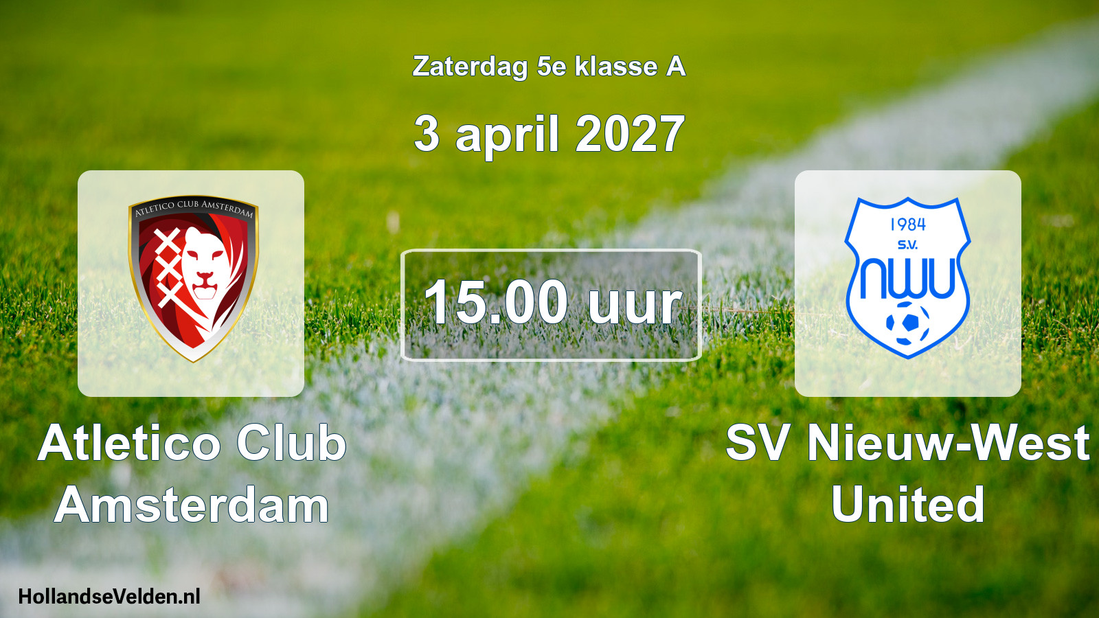 Geplande wedstrijd: Atletico Club Amsterdam - SV Nieuw-West United (3 april 2027)