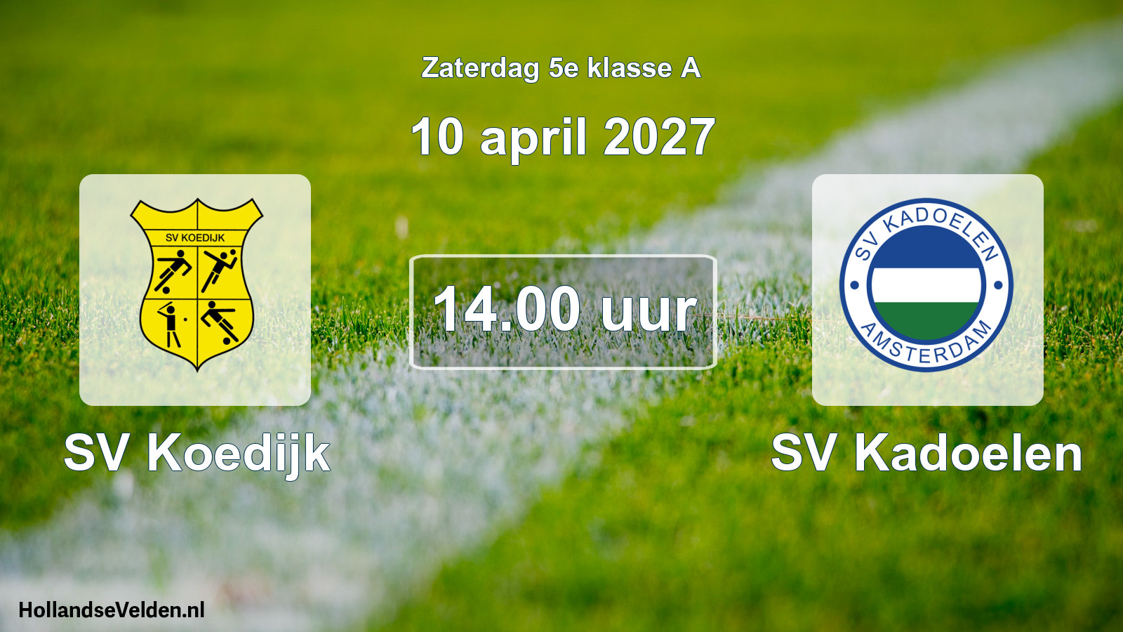 Geplande wedstrijd: SV Koedijk - SV Kadoelen (10 april 2027)