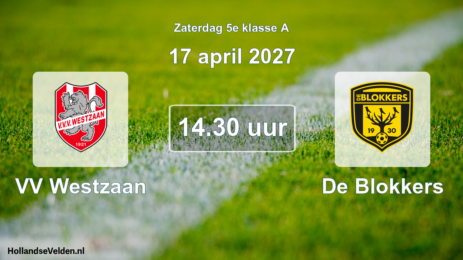 Geplande wedstrijd: VV Westzaan - De Blokkers (17 april 2027)