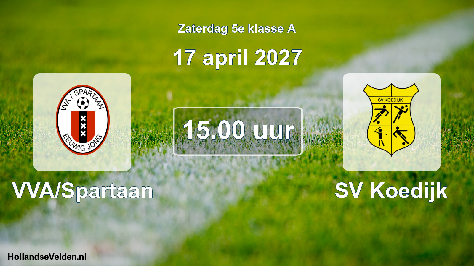 Geplande wedstrijd: VVA/Spartaan - SV Koedijk (17 april 2027)