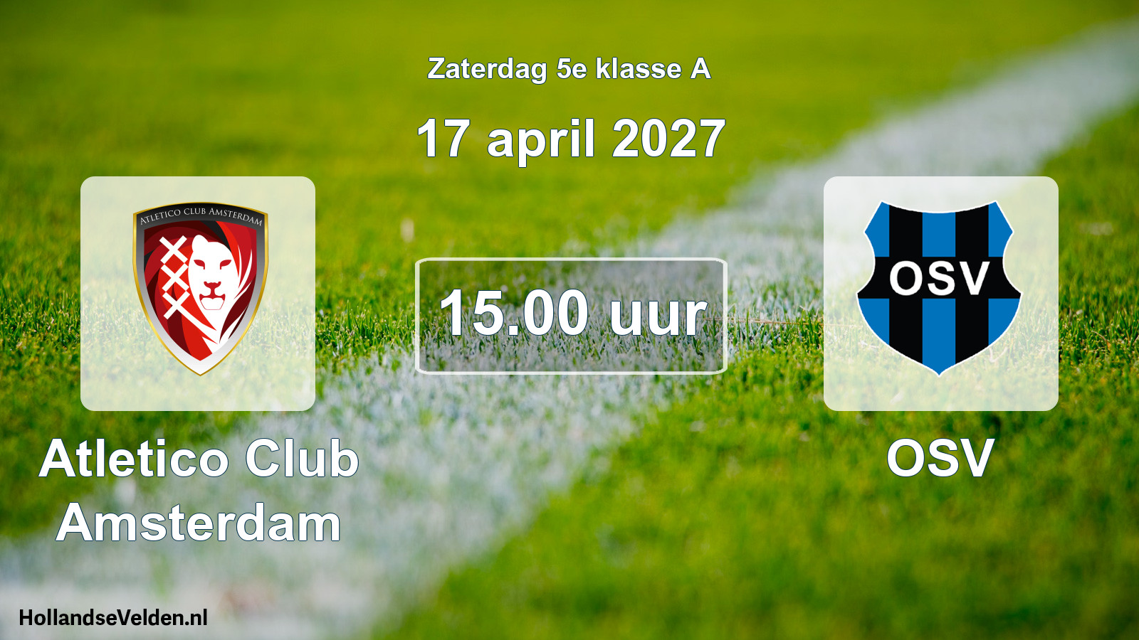 Geplande wedstrijd: Atletico Club Amsterdam - OSV (17 april 2027)