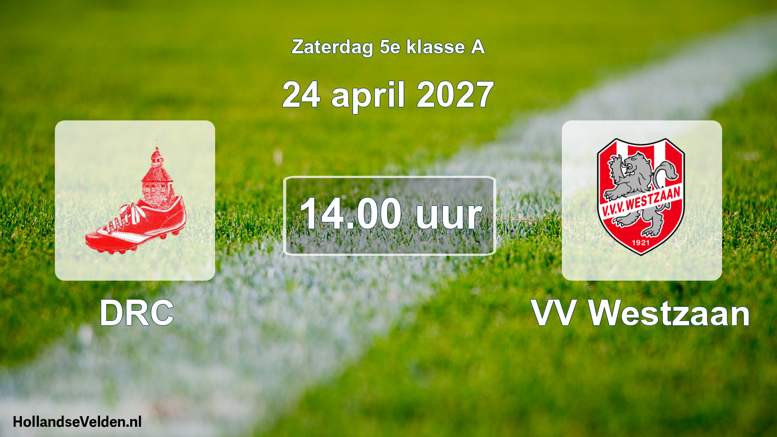 Geplande wedstrijd: DRC - VV Westzaan (24 april 2027)