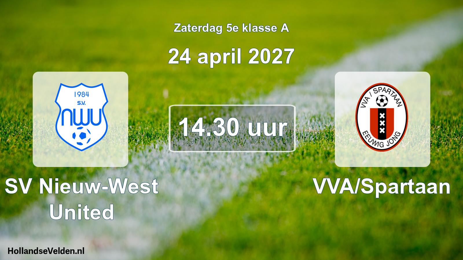 Geplande wedstrijd: SV Nieuw-West United - VVA/Spartaan (24 april 2027)
