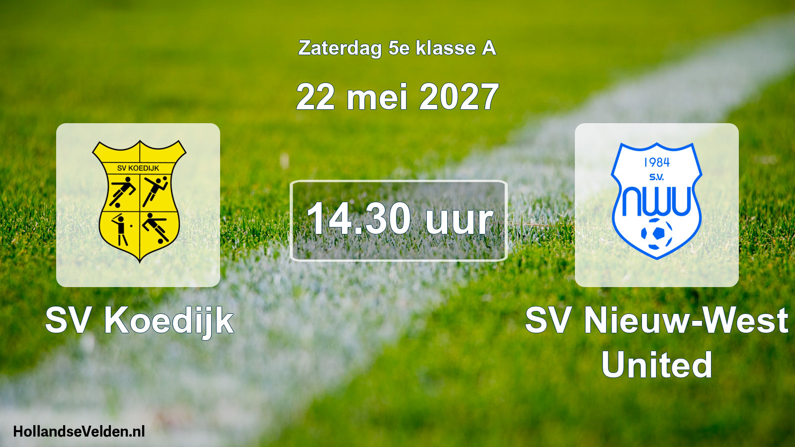 Geplande wedstrijd: SV Koedijk - SV Nieuw-West United (22 mei 2027)