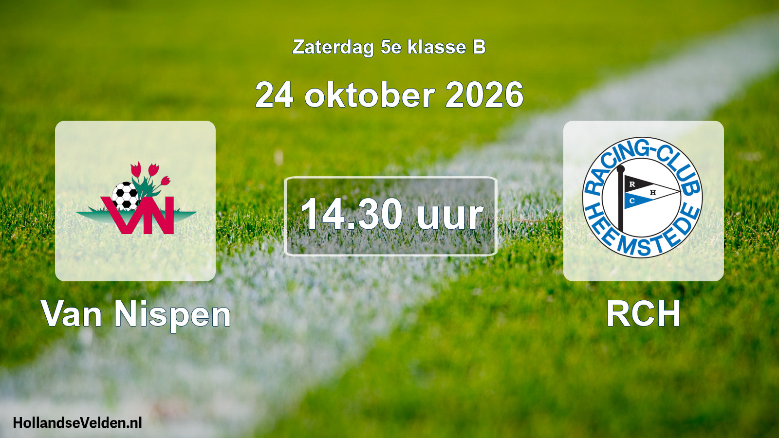 Geplande wedstrijd: Van Nispen - RCH (24 oktober 2026)