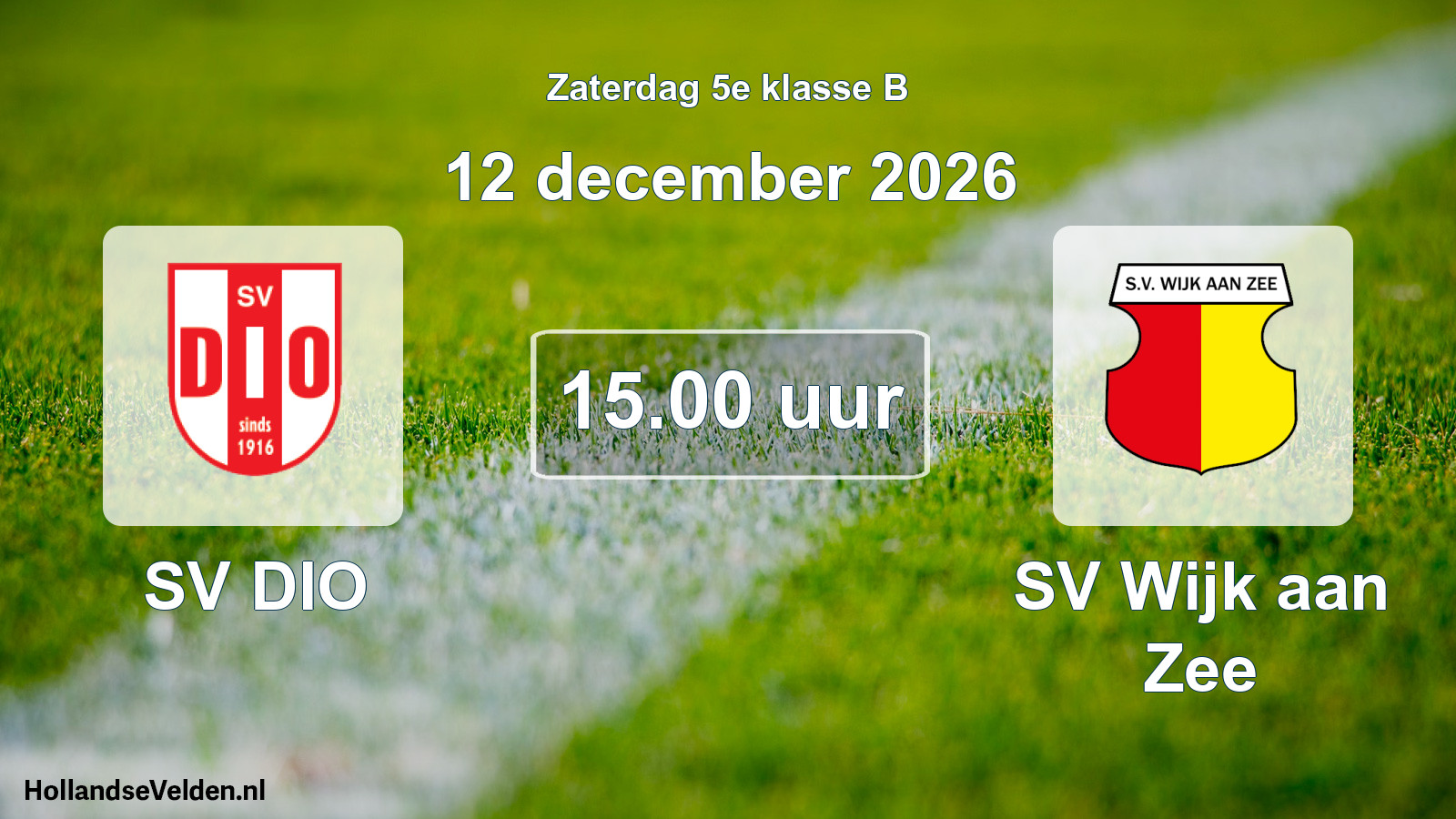 Geplande wedstrijd: SV DIO - SV Wijk aan Zee (12 december 2026)