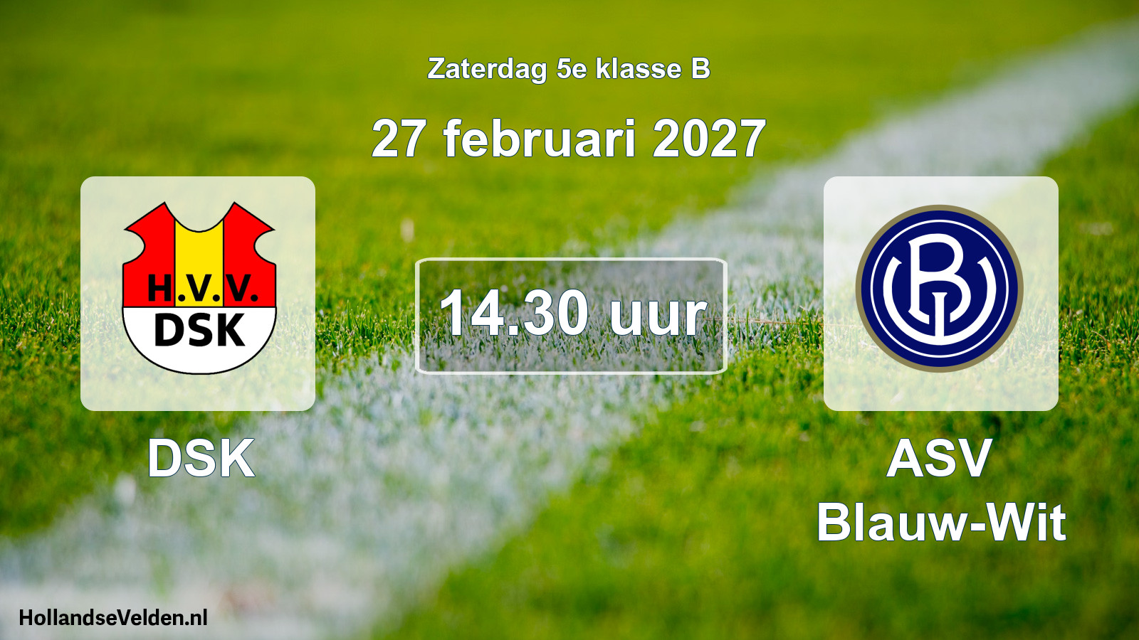 Geplande wedstrijd: DSK - ASV Blauw-Wit (27 februari 2027)