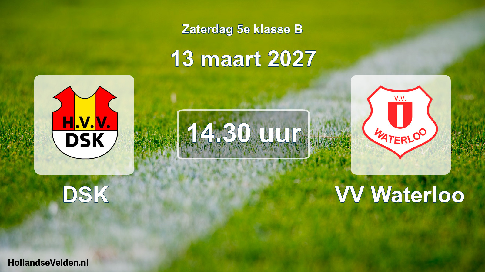 Scheduled Match: DSK - VV Waterloo (13 March 2027)