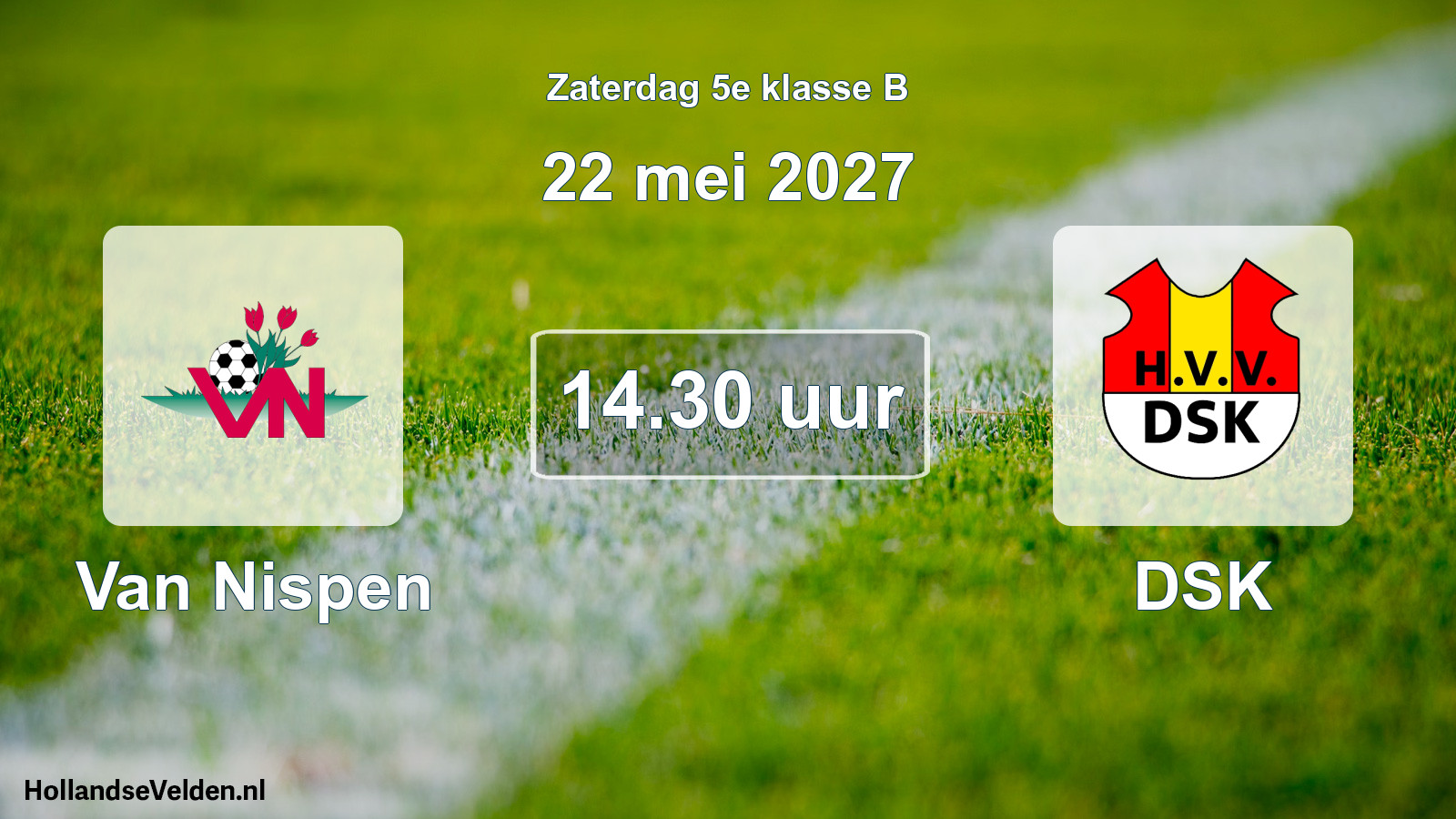 Geplande wedstrijd: Van Nispen - DSK (22 mei 2027)