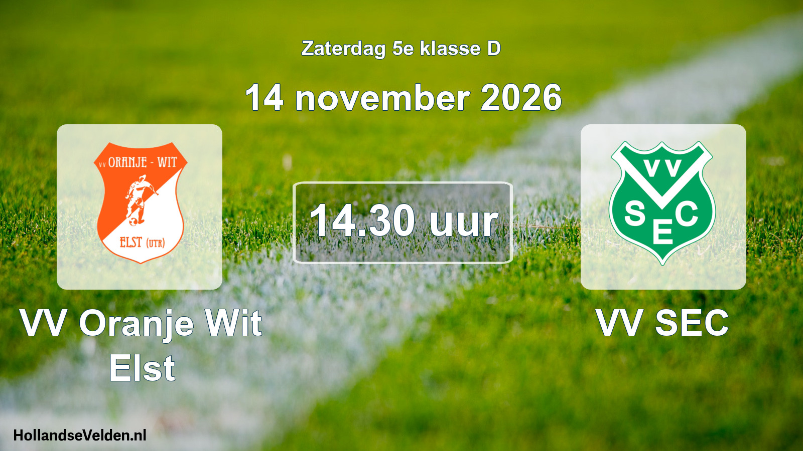 Geplande wedstrijd: VV Oranje Wit Elst - VV SEC (14 november 2026)