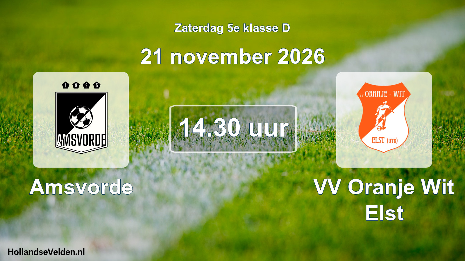 Geplande wedstrijd: Amsvorde - VV Oranje Wit Elst (21 november 2026)