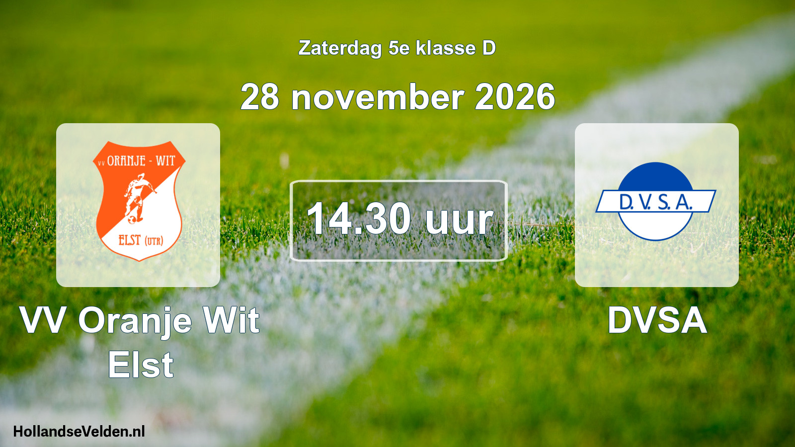 Geplande wedstrijd: VV Oranje Wit Elst - DVSA (28 november 2026)