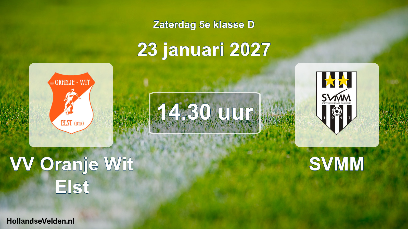 Geplande wedstrijd: VV Oranje Wit Elst - SVMM (23 januari 2027)
