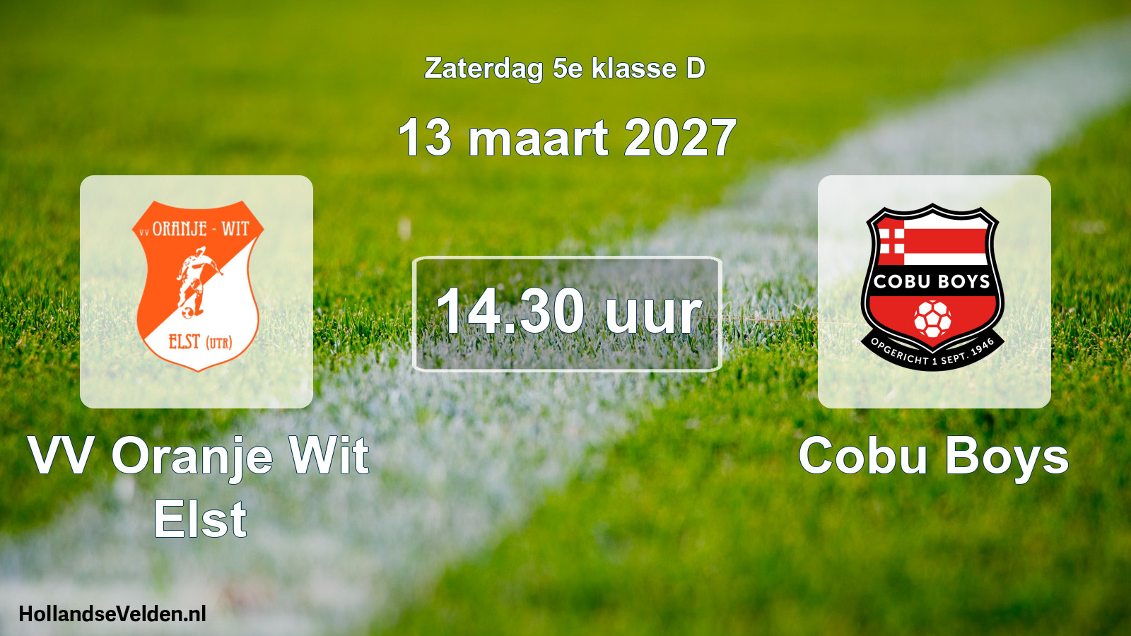 Geplande wedstrijd: VV Oranje Wit Elst - Cobu Boys (13 maart 2027)