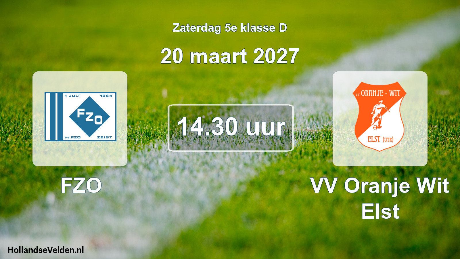 Geplande wedstrijd: FZO - VV Oranje Wit Elst (20 maart 2027)