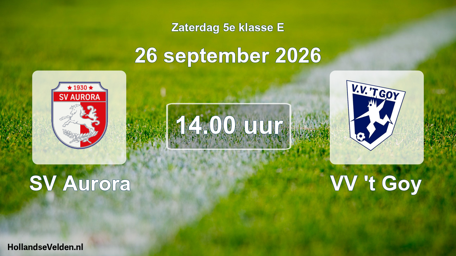 Geplande wedstrijd: SV Aurora - VV 't Goy (26 september 2026)