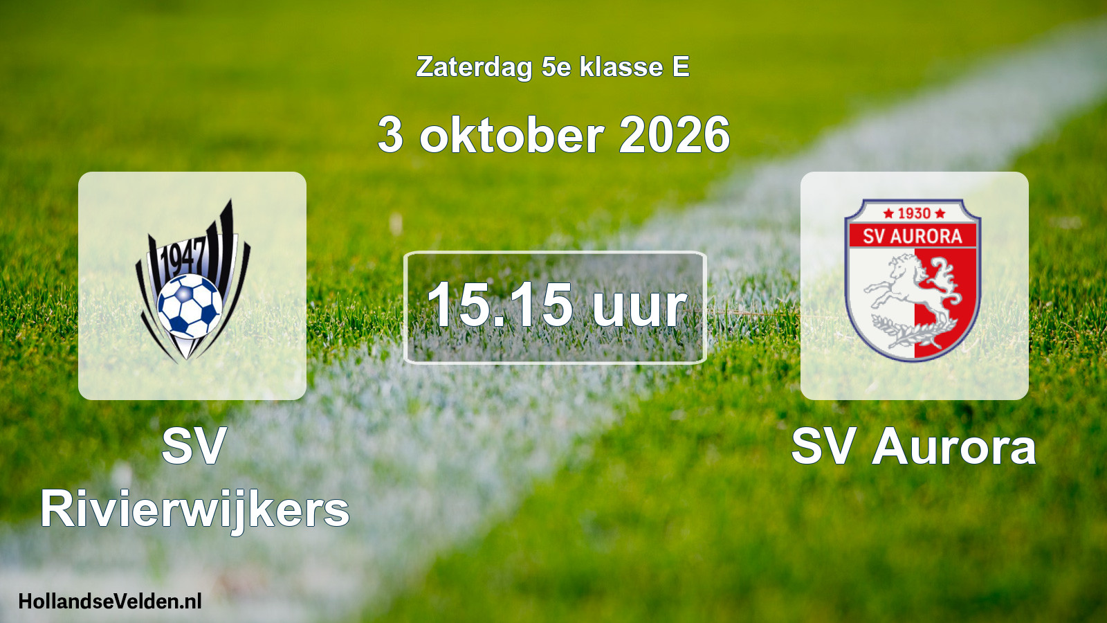 Geplande wedstrijd: SV Rivierwijkers - SV Aurora (3 oktober 2026)