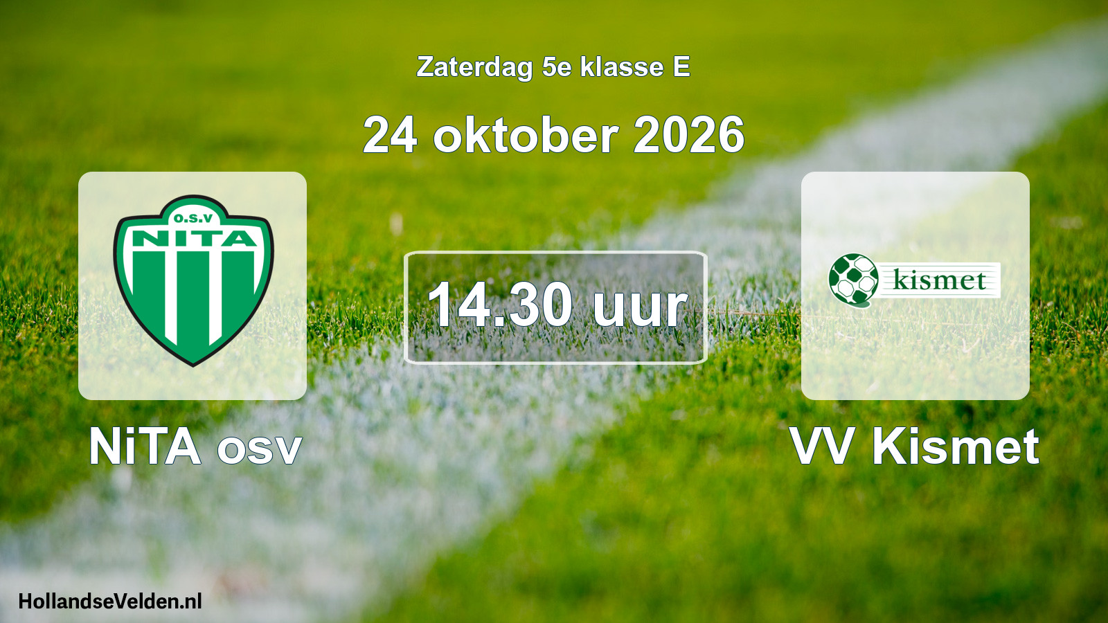 Scheduled Match: NiTA osv - VV Kismet (24 October 2026)
