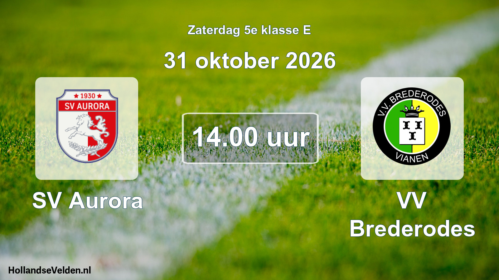Geplande wedstrijd: SV Aurora - VV Brederodes (31 oktober 2026)