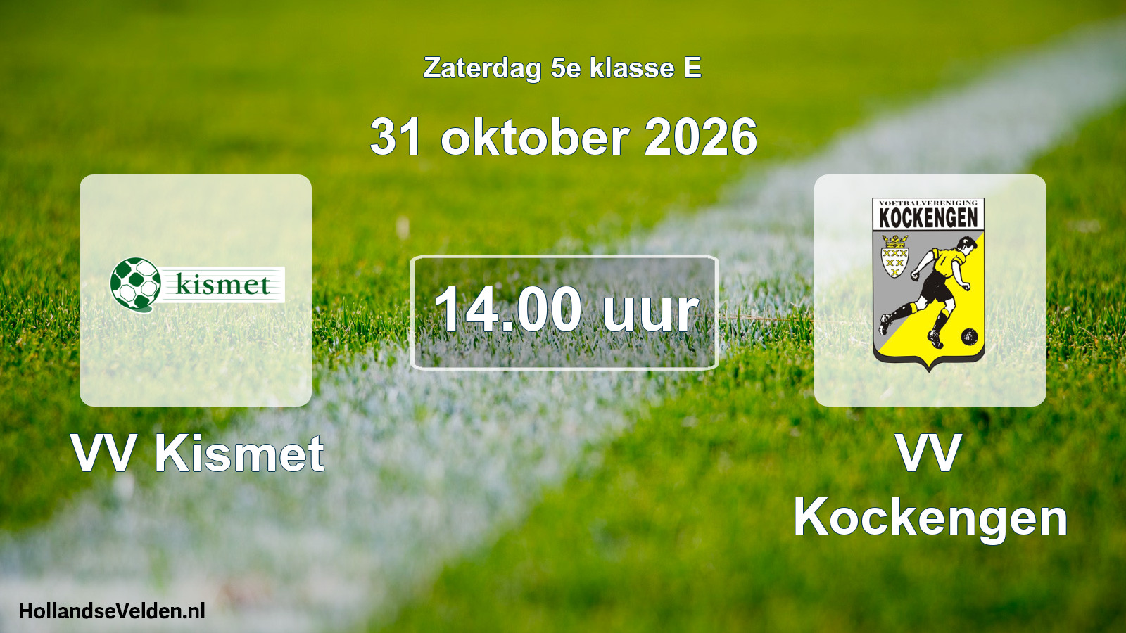 Geplande wedstrijd: VV Kismet - VV Kockengen (31 oktober 2026)