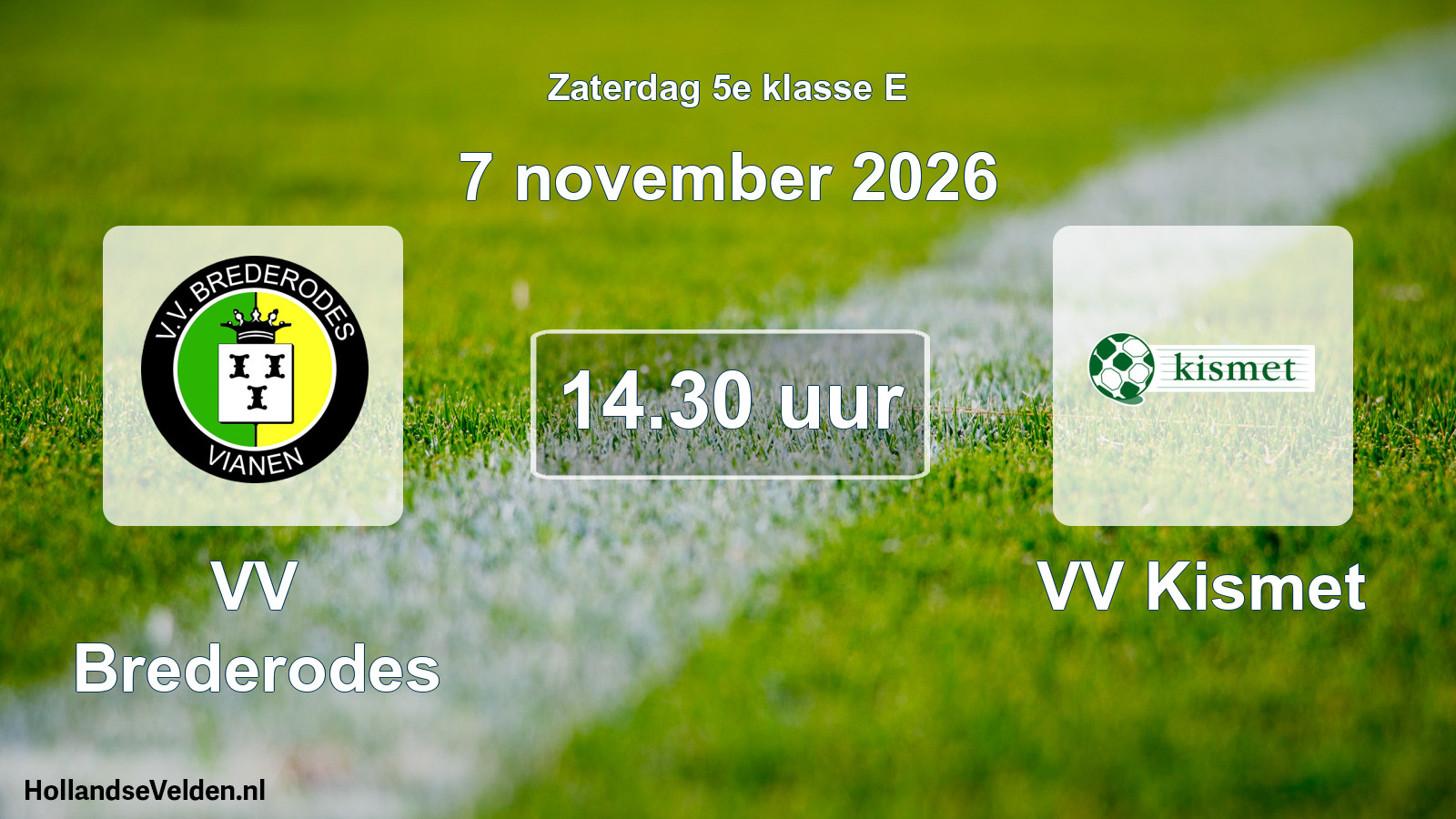 Geplande wedstrijd: VV Brederodes - VV Kismet (7 november 2026)