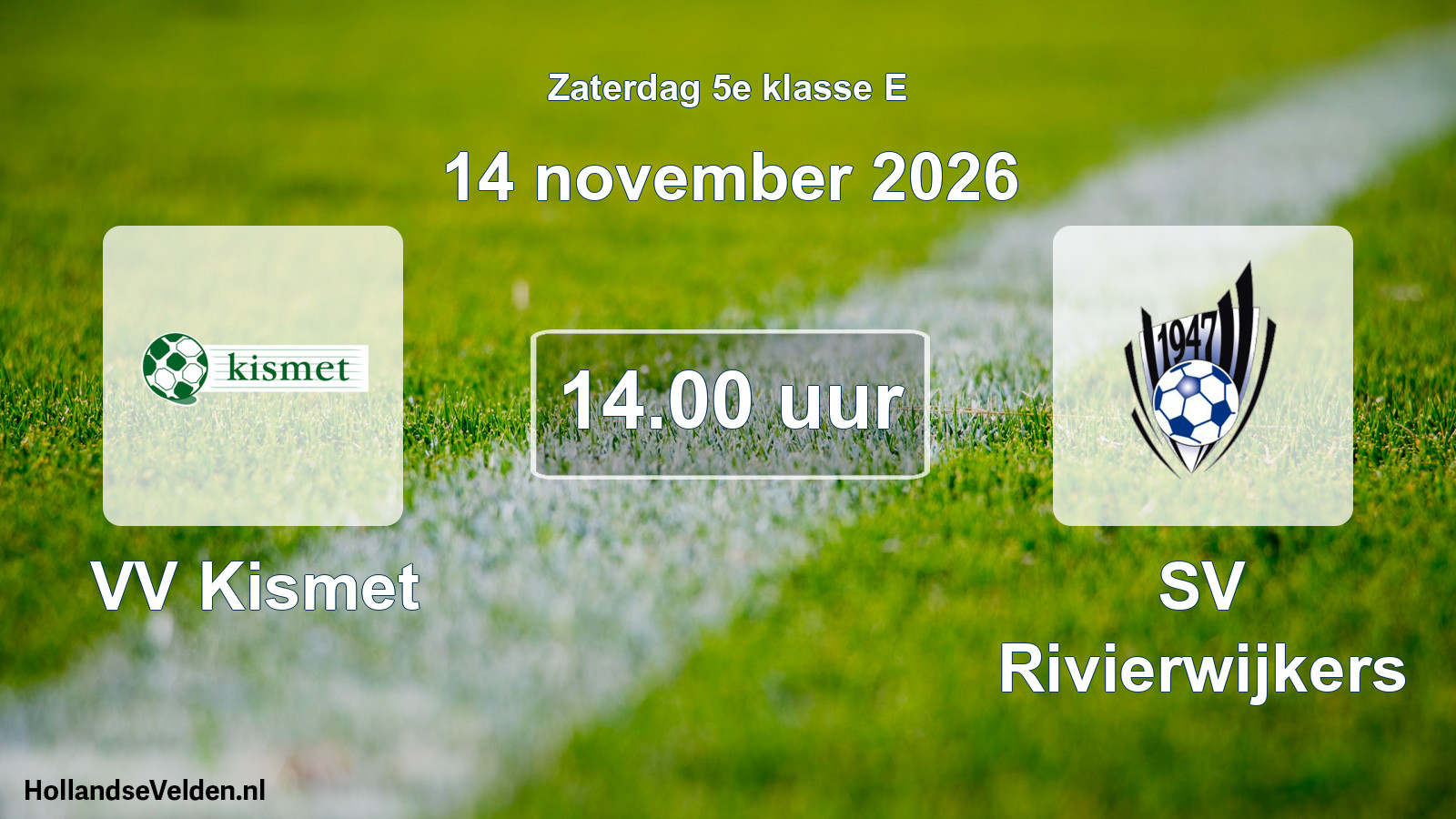Geplande wedstrijd: VV Kismet - SV Rivierwijkers (14 november 2026)