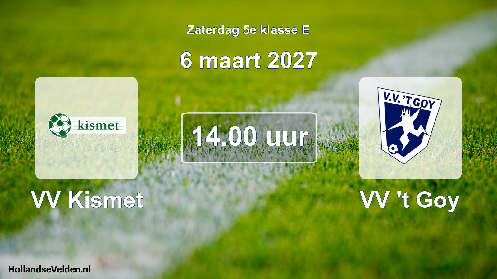 Geplande wedstrijd: VV Kismet - VV 't Goy (6 maart 2027)