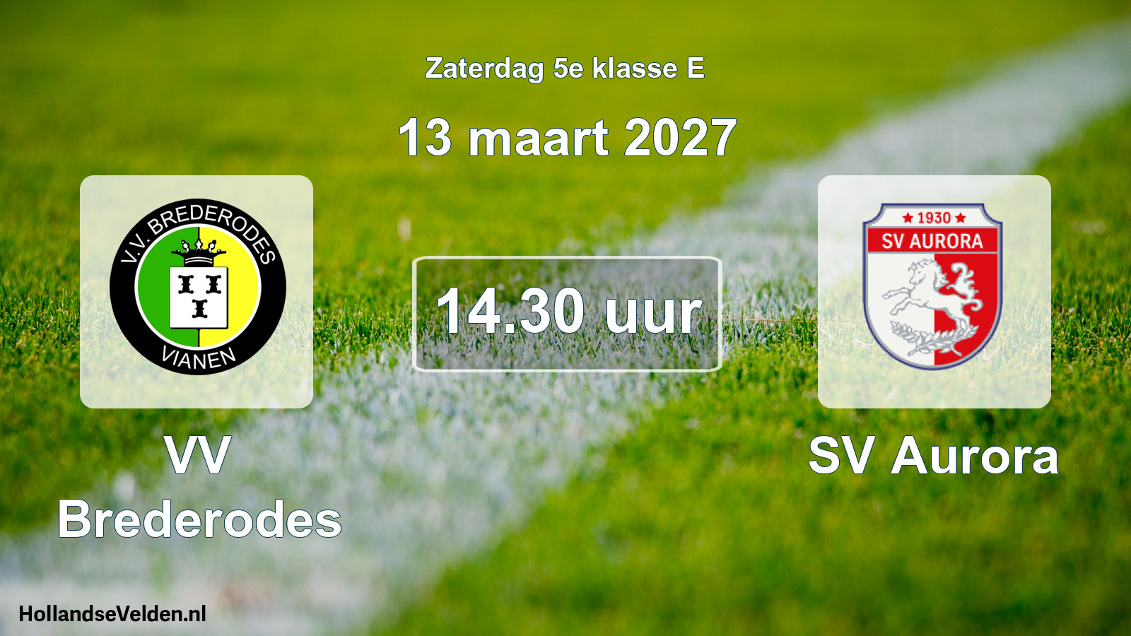 Geplande wedstrijd: VV Brederodes - SV Aurora (13 maart 2027)