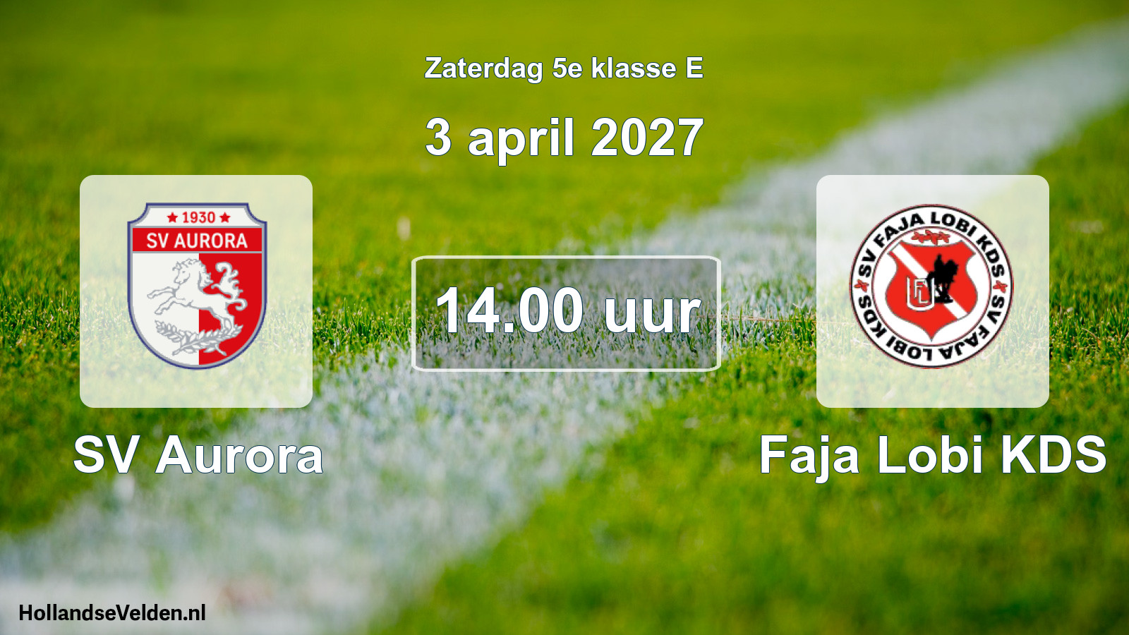 Geplande wedstrijd: SV Aurora - Faja Lobi KDS (3 april 2027)