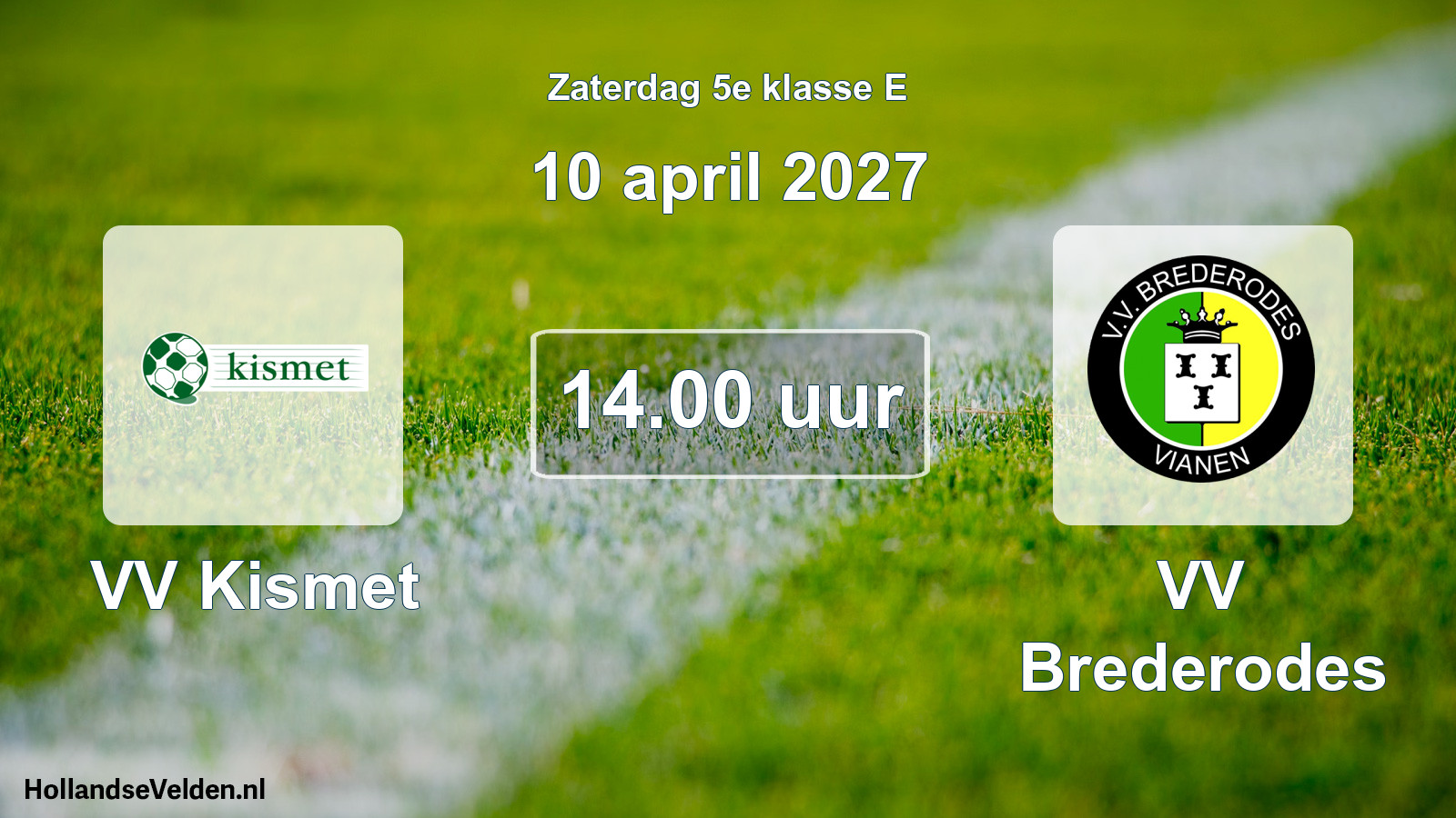 Geplande wedstrijd: VV Kismet - VV Brederodes (10 april 2027)