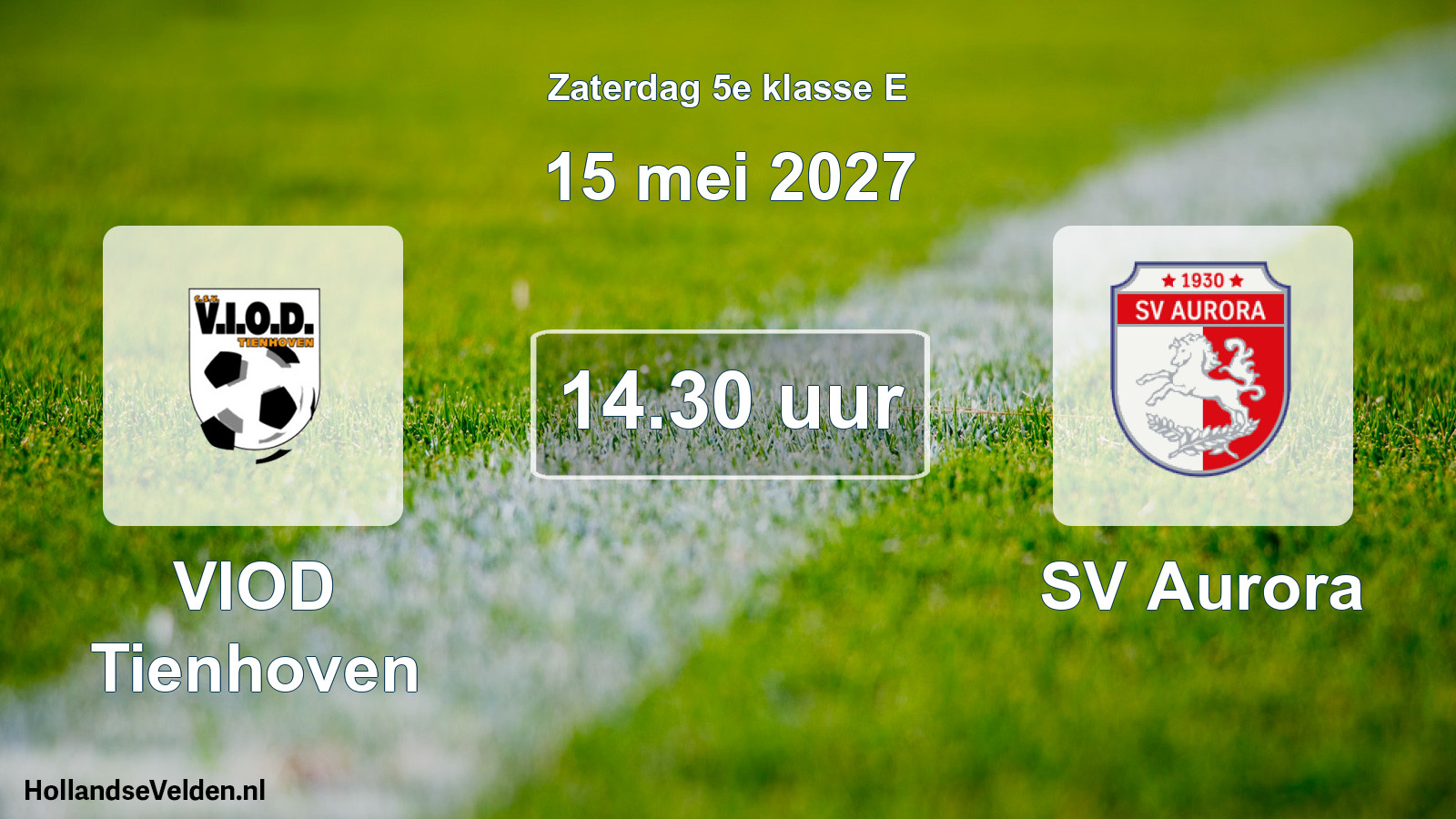 Geplande wedstrijd: VIOD Tienhoven - SV Aurora (15 mei 2027)