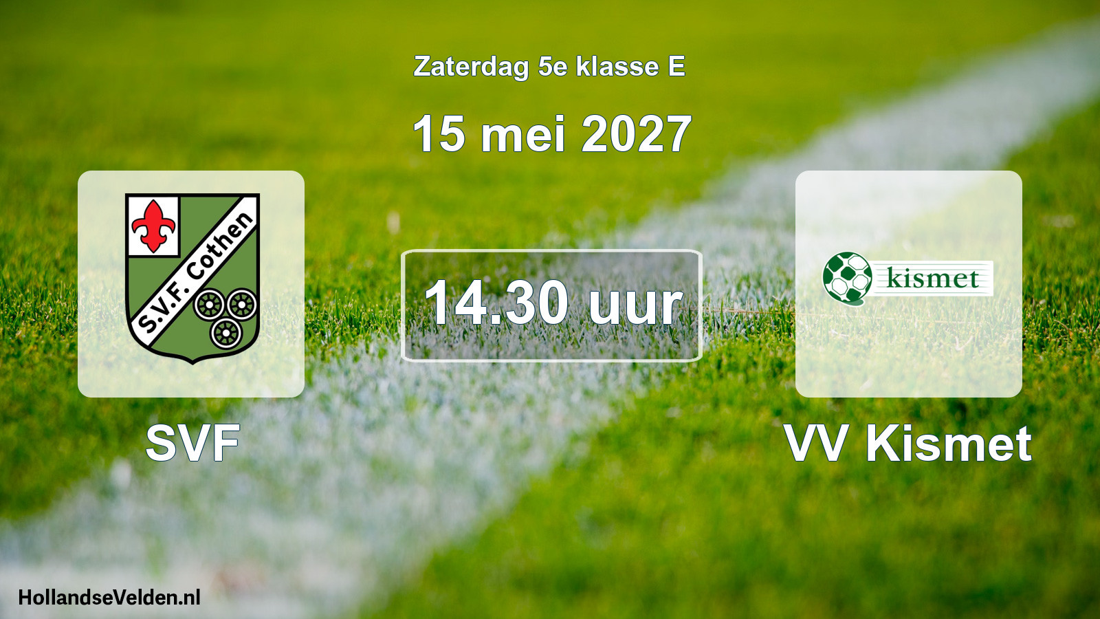 Geplande wedstrijd: SVF - VV Kismet (15 mei 2027)