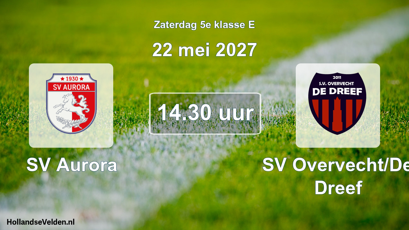 Geplande wedstrijd: SV Aurora - SV Overvecht/De Dreef (22 mei 2027)