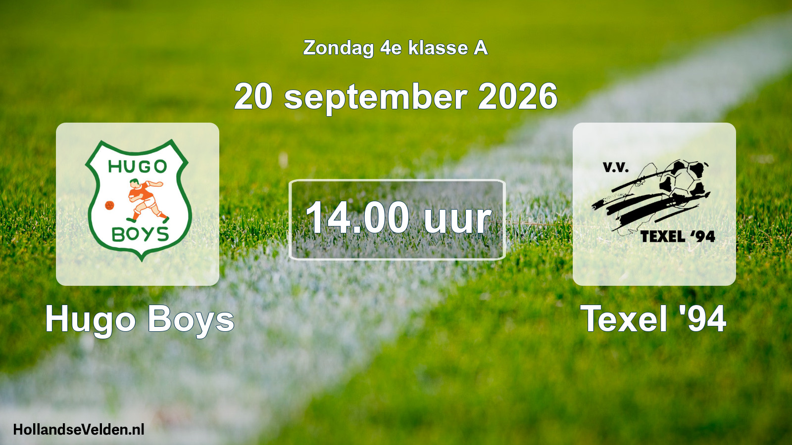 Geplande wedstrijd: Hugo Boys - Texel '94 (20 september 2026)