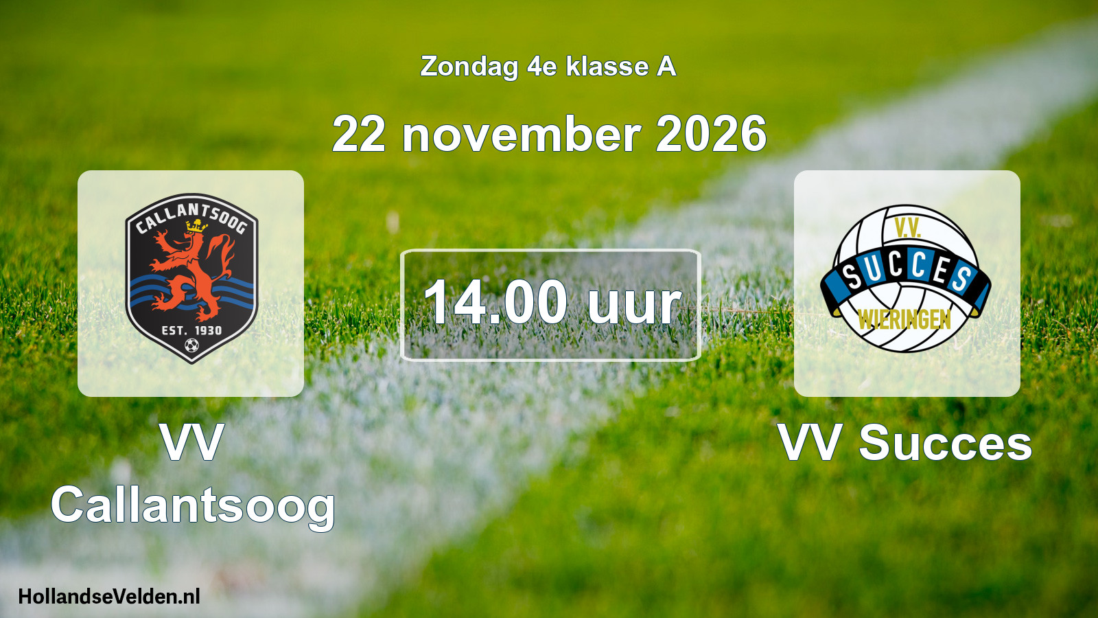 Geplande wedstrijd: VV Callantsoog - VV Succes (22 november 2026)