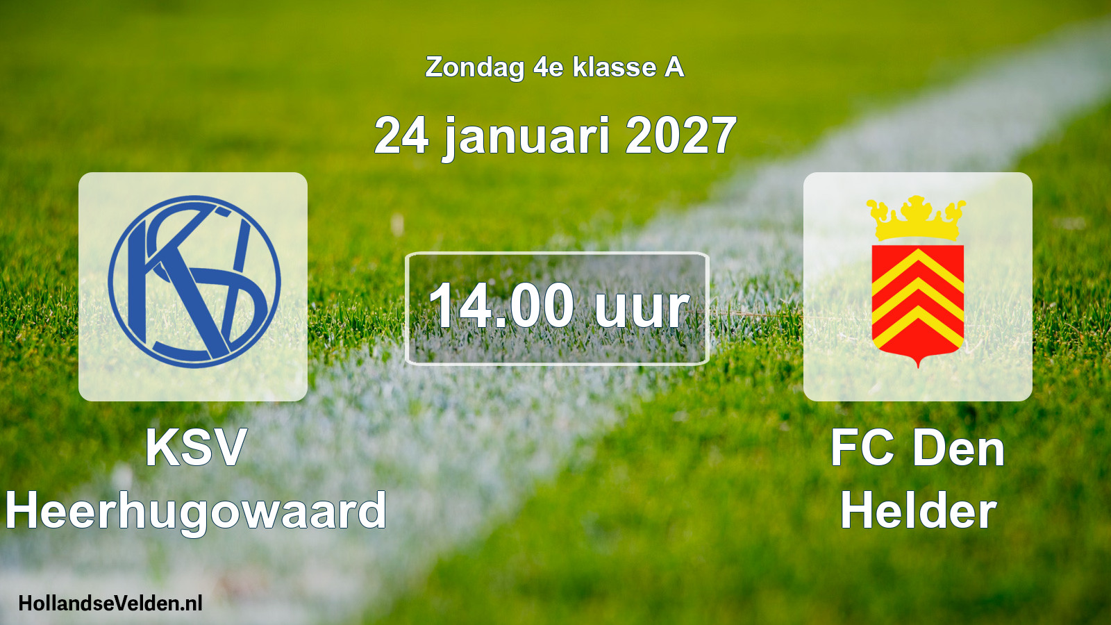 Scheduled Match: KSV Heerhugowaard - FC Den Helder (24 January 2027)