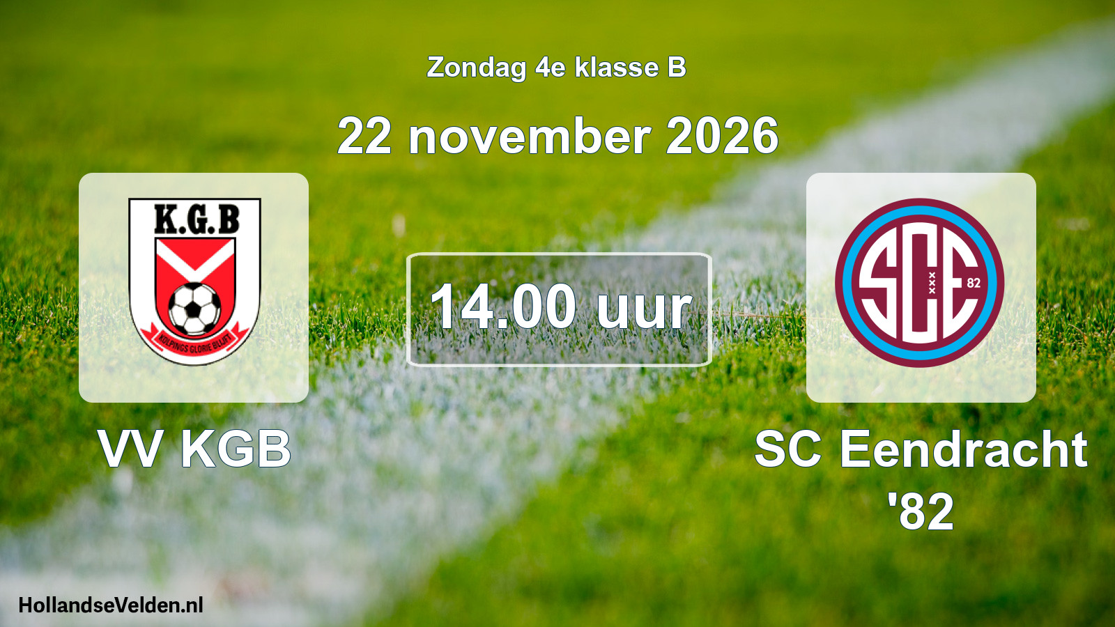 Geplande wedstrijd: VV KGB - SC Eendracht '82 (22 november 2026)