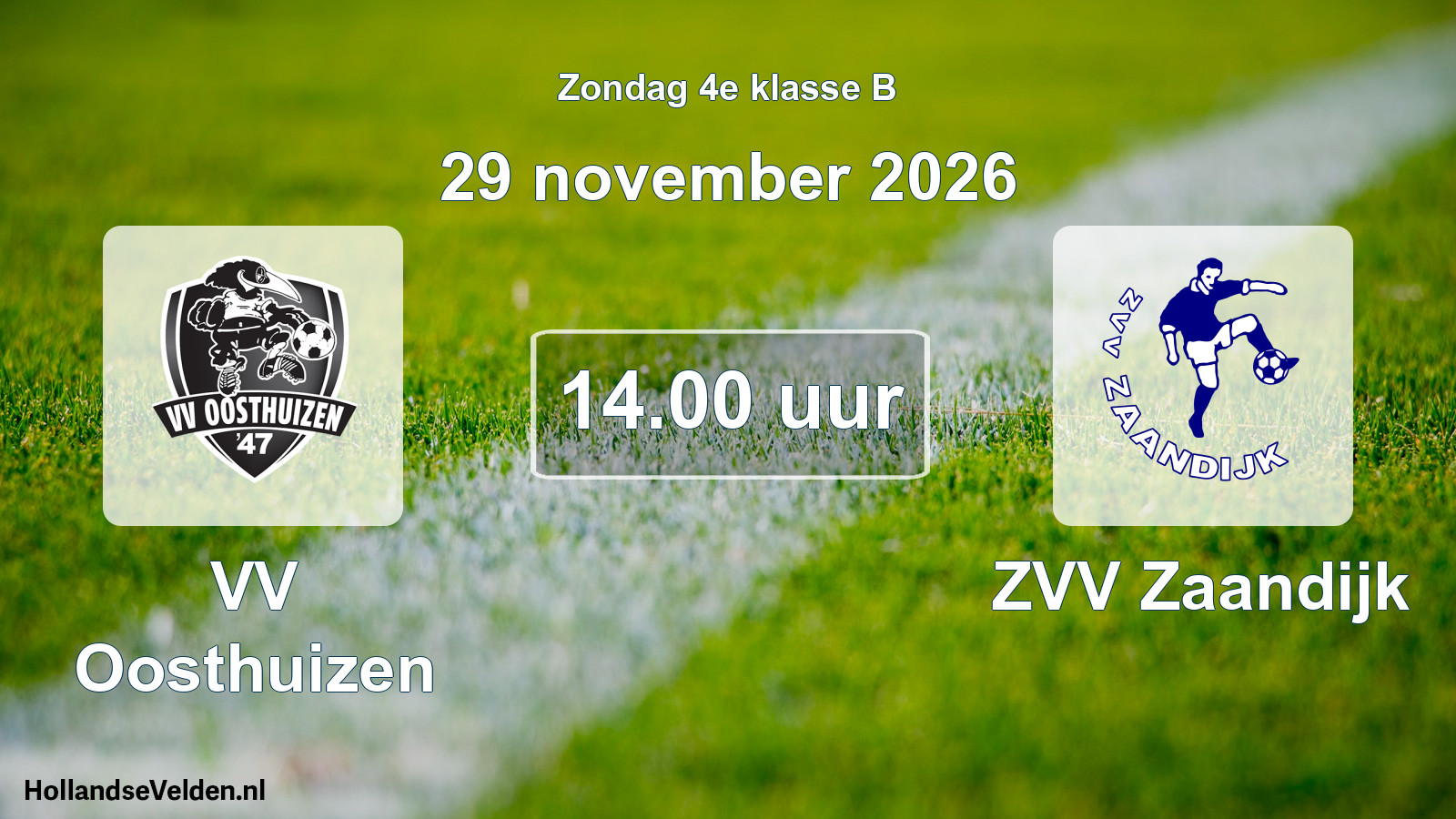 Geplande wedstrijd: VV Oosthuizen - ZVV Zaandijk (29 november 2026)