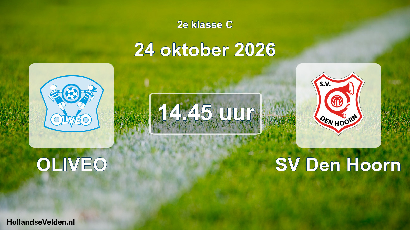 Geplande wedstrijd: OLIVEO - SV Den Hoorn (24 oktober 2026)