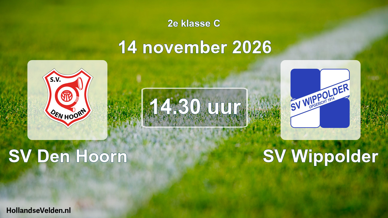 Geplande wedstrijd: SV Den Hoorn - SV Wippolder (14 november 2026)