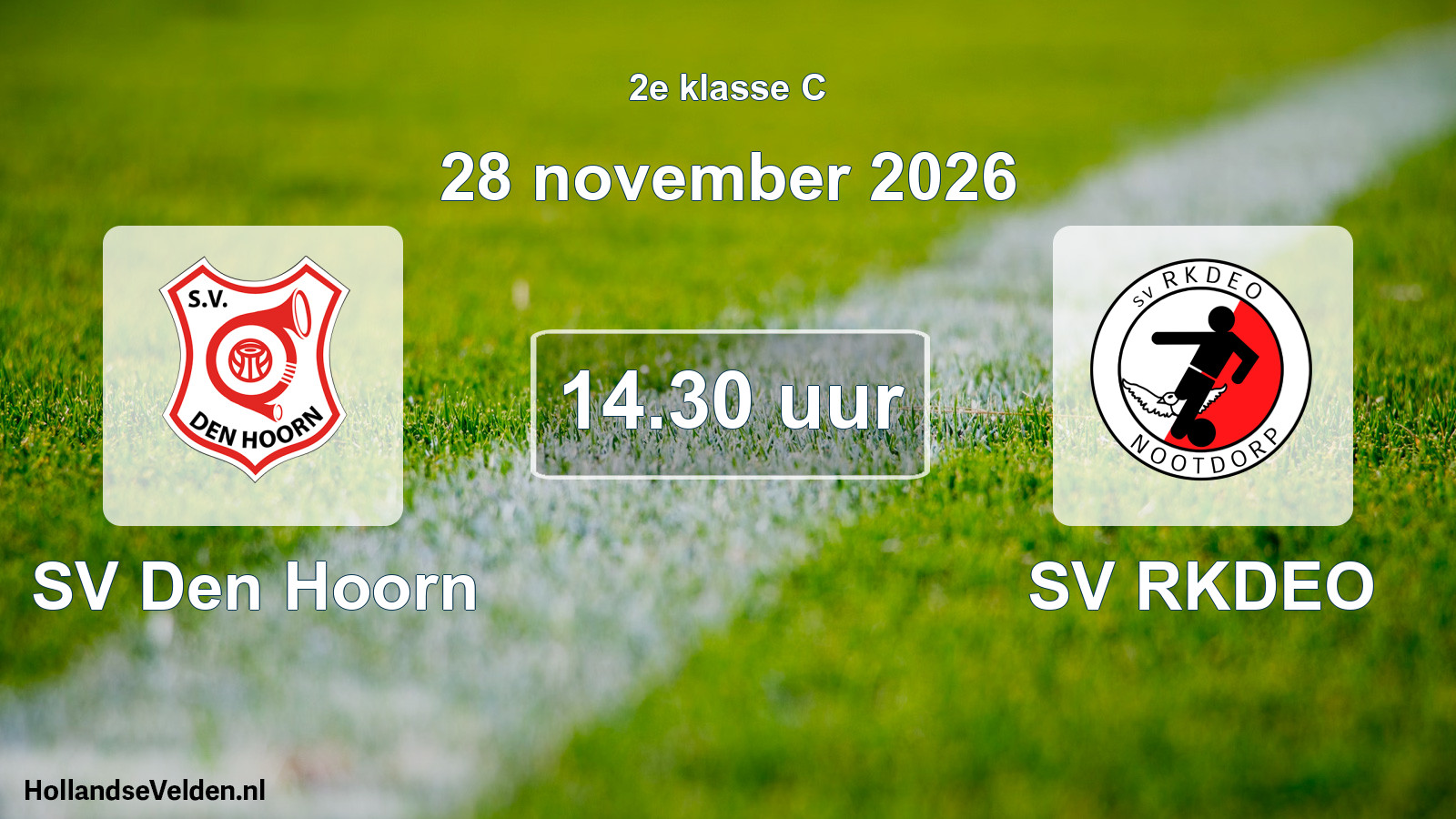 Geplande wedstrijd: SV Den Hoorn - SV RKDEO (28 november 2026)