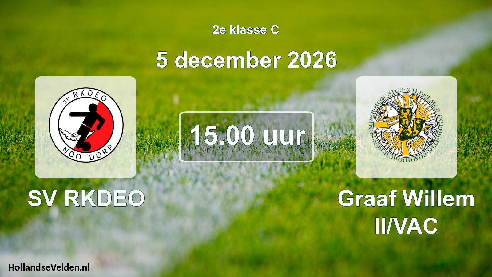 Geplande wedstrijd: SV RKDEO - Graaf Willem II/VAC (5 december 2026)