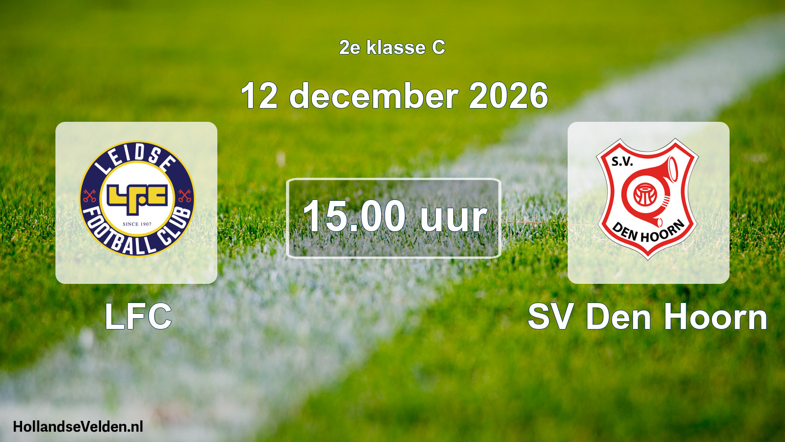 Geplande wedstrijd: LFC - SV Den Hoorn (12 december 2026)