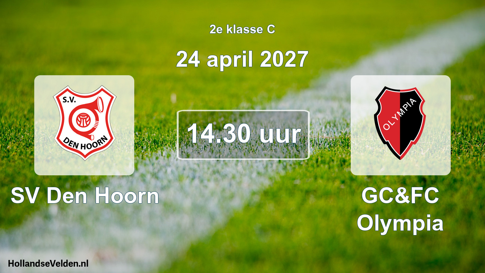 Geplande wedstrijd: SV Den Hoorn - GC&FC Olympia (24 april 2027)