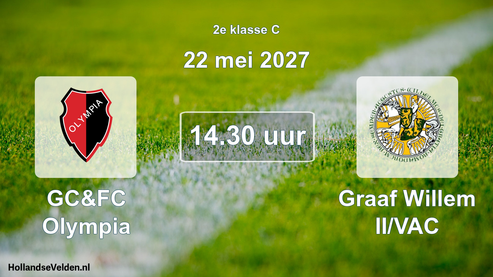 Geplande wedstrijd: GC&FC Olympia - Graaf Willem II/VAC (22 mei 2027)